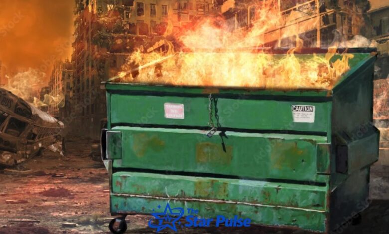 Dumpster Fire